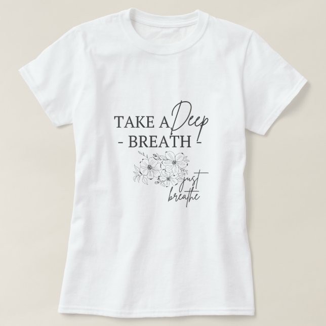 Camiseta Respirar profundamente (Diseño del anverso)