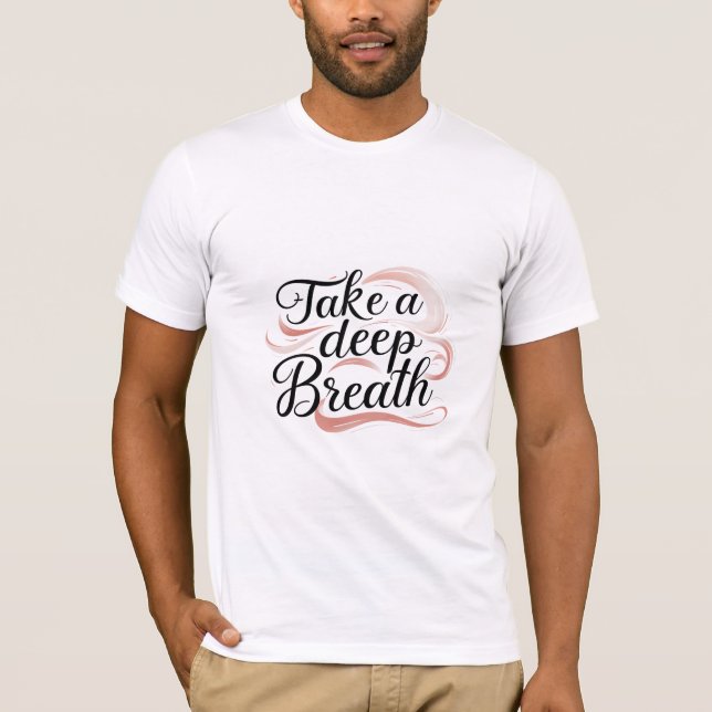 Camiseta Respirar profundamente (Anverso)