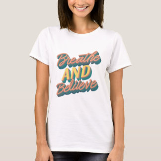Camiseta "Respirar y creer en la tipografía Tee