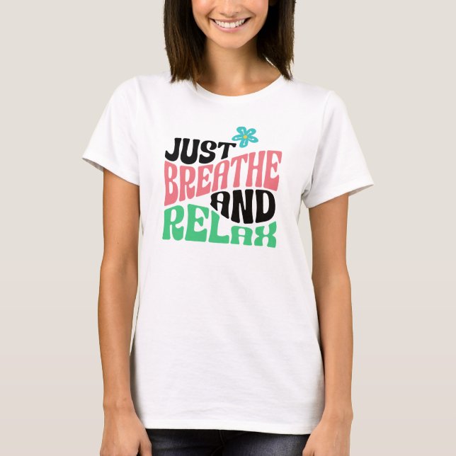 Camiseta Respire y relájese Inspirador positivo (Anverso)