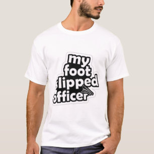 Camiseta Responsable de deslizar el pie