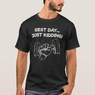 Camiseta Rest Day Just Kidding Workout Cita