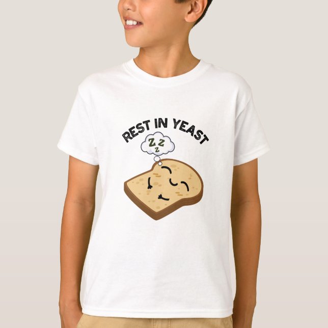 Camiseta Rest In Yeast Funny Bread Puns (Anverso)