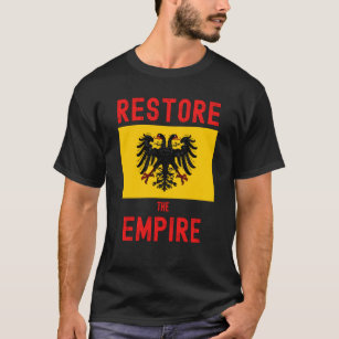 Camiseta Restablecer el imperio, la monarquía de Habsburgo