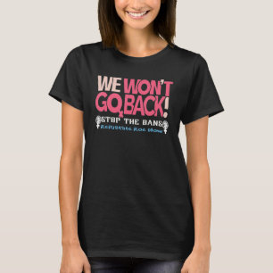 Camiseta Restablecer Roe Ahora no nos vamos a volver Pro Ch