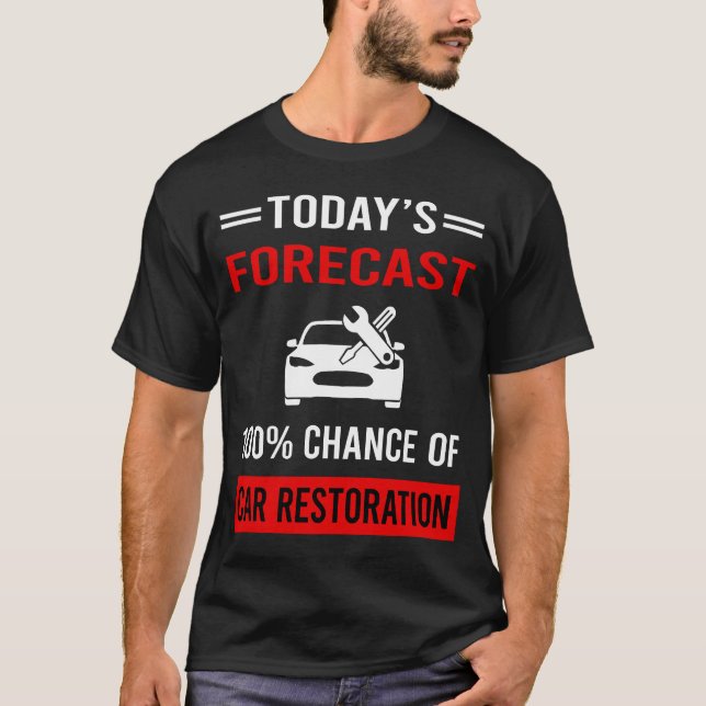 Camiseta Restauración de coches de previsión de hoy (Anverso)