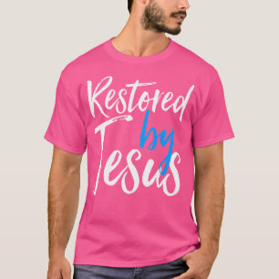 Camiseta Restaurado Por Jesús - Residido En Cristo salvado 