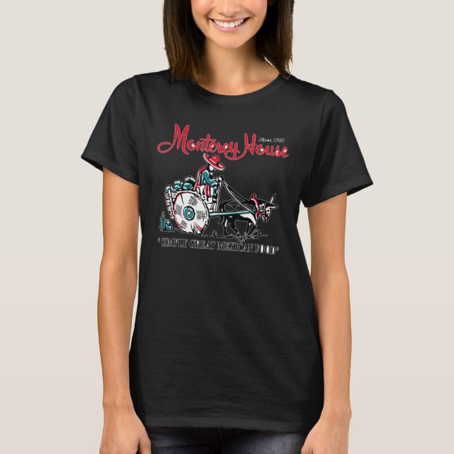 Camiseta Restaurante mexicano de comida Monterey House (Anverso)