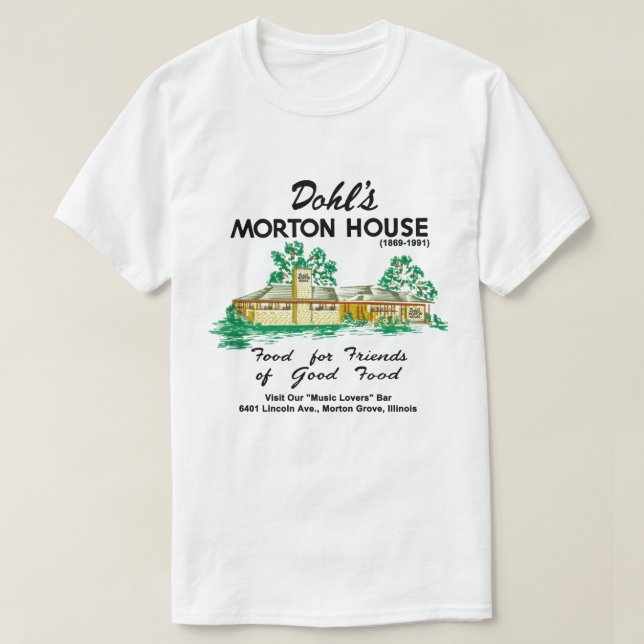 Camiseta Restaurante Morton House de Dohl, Morton Grove, IL (Diseño del anverso)