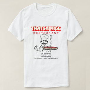 Camiseta Restaurante Thatsa' Nice, Oak Lawn, Illinois