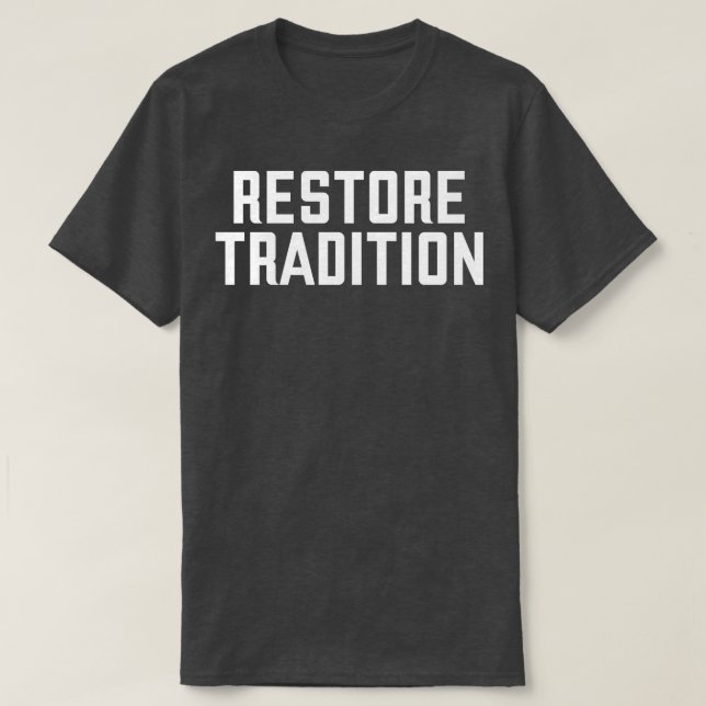 Camiseta Restaurar la tradición (Diseño del anverso)