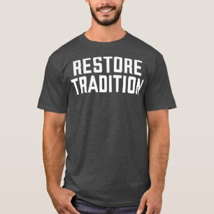 Camiseta Restaurar la tradición