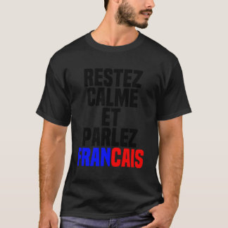 Camiseta Restez Calme Et Parlez Franã Párr. Ais - Mantener 
