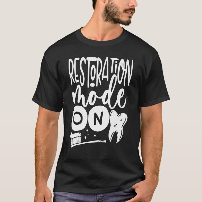 Camiseta Restoration Mode On Orthodontic Dental Lab Technic (Anverso)