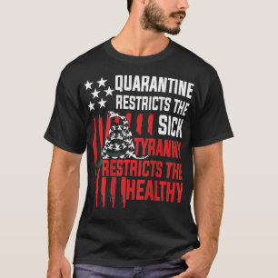 Camiseta Restringe que la tiranía enferma restrinja la salu