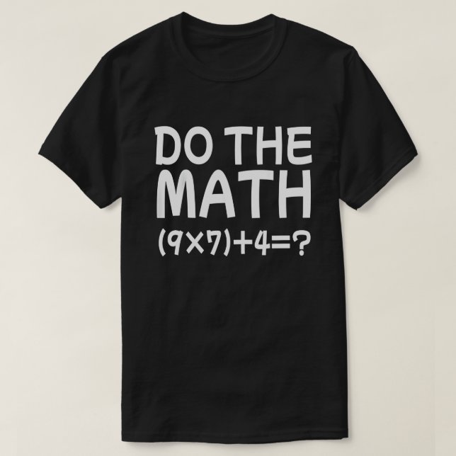 Camiseta Resuelva El Problema De La Enseñanza Funny De Math (Diseño del anverso)