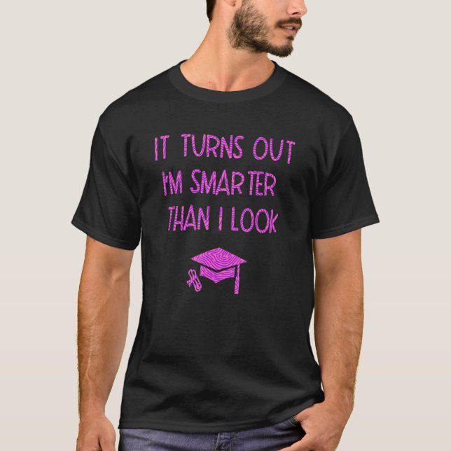 Camiseta Resulta que soy más inteligente que      graduada (Anverso)
