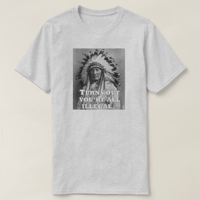 CAMISETA RESULTA QUE TODOS ERES ILEGALES. (Diseño del anverso)