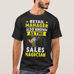 Camiseta Retail Manager También Conocido Como El Magicista
