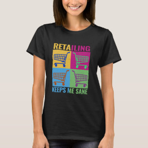 Camiseta Retailing me mantiene sanos en la colorida tienda