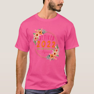 Camiseta Retirada 2022 Jubilación Flores Rosadas Lindas Pa