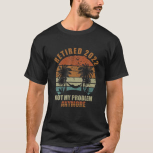 Camiseta Retirada 2022 Ya No Es Mi Problema Retirada De Vin
