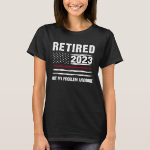 Camiseta Retirada 2023 Ya No Es Mi Problema Retirada De Vin