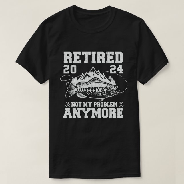 Camiseta Retirada 2024 No Es Mi Problema Más La Pesca Graci (Diseño del anverso)