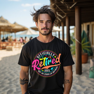 Camiseta Retirada 2025 Ya No Es Mi Problema La Jubilación