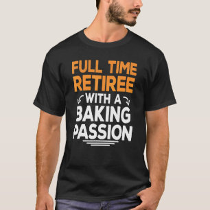 Camiseta Retirada Baker Baking Retirement Abuelo Re