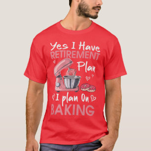 Camiseta Retirada Baker Baking Retirement Gire Bakin