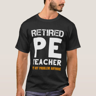 Camiseta Retirada Maestra De Pe Ya No Es Mi Problema