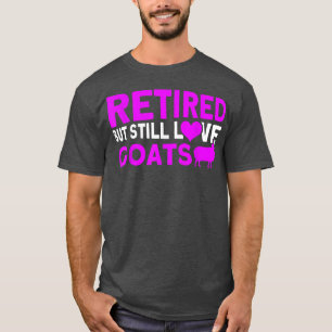 Camiseta Retirada Pero Todavía Me Encanta La Granja De Cabr