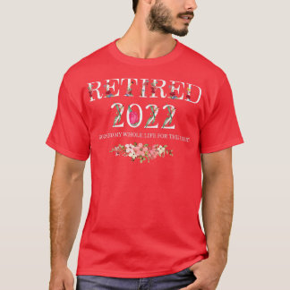 Camiseta Retirado 2022 Trabajé Toda Mi Vida Por Esto
