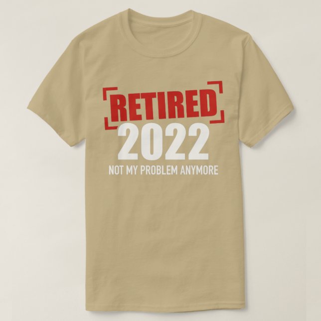 Camiseta Retirado 2022 ya no es mi problema (Diseño del anverso)