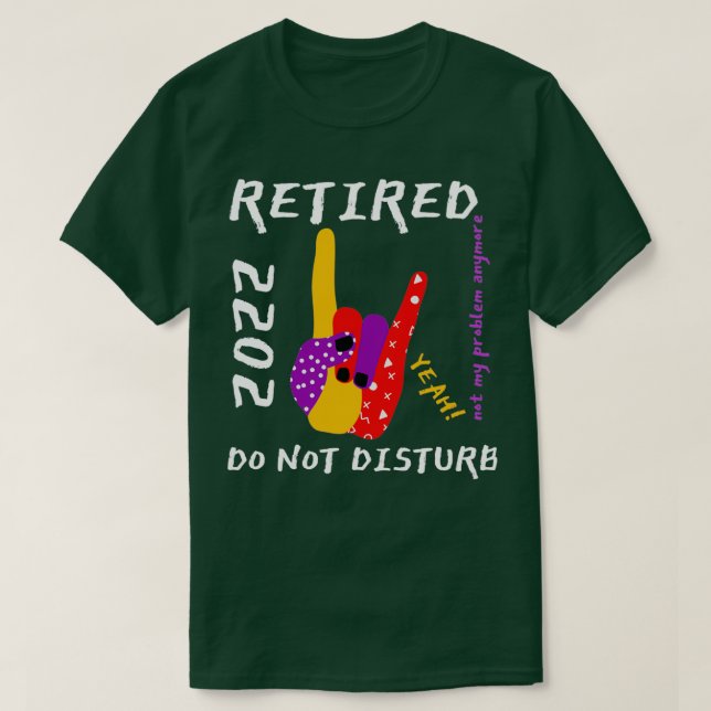 Camiseta Retirado 2022 ya no es mi problema más rock and Ro (Diseño del anverso)