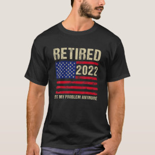 Camiseta Retirado 2022 Ya No Es Mi Problema Senior 2022 Re