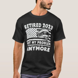 Camiseta Retirado 2023 No es problema de mi regalo de pesca