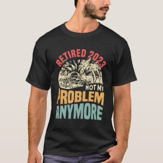 Camiseta Retirado 2023 Ya No Es Mi Problema