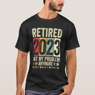 Camiseta Retirado 2023 Ya No Es Mi Problema 1