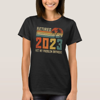 Camiseta Retirado 2023 Ya No Es Mi Problema Vintage
