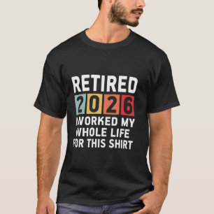 Camiseta Retirado 2026 Trabajó Toda La Vida Para Este Diver