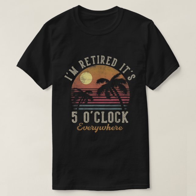 Camiseta Retirado 5 O'Clock Everywhere Beach Design (Diseño del anverso)