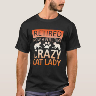 Camiseta Retirado Ahora A Tiempo Completo Crazy Cat Lady Gr