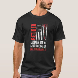 Camiseta Retirado Bajo La Nueva Esposa De Gestión Para Deta