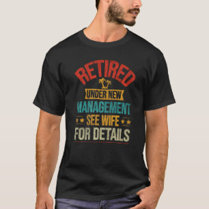 Camiseta Retirado Bajo Nueva Administración Ver Esposa Para