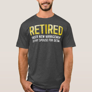 Camiseta Retirado Bajo Nueva Gestión Consulte Al Cónyuge Pa