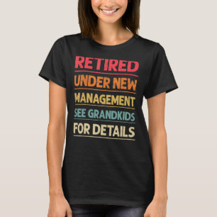 Camiseta Retirado Bajo Nueva Gestión Vea A Los Nietos Por D