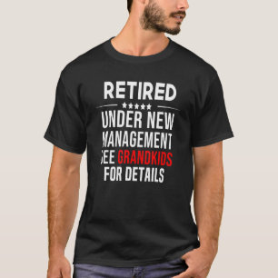 Camiseta Retirado bajo nueva gestión ver nietos Retirem
