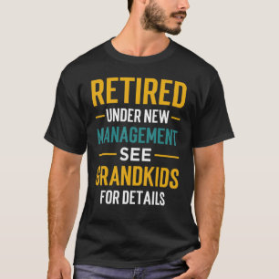 Camiseta Retirado Bajo Nueva Gestión Ver Nietos Retirem